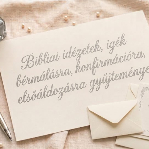Bibliai idézetek, igék bérmálásra, konfirmációra, elsőáldozásra